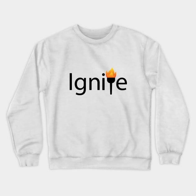 Ignite artistic typography design Crewneck Sweatshirt by DinaShalash